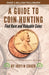 A Guide To Coin Hunting: Find Rare and Valuable Coins by Justin Wayne Couch