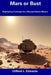 Mars or Bust: Engineering Challenges for a Manned Martian Mission by Clifford L. Edwards