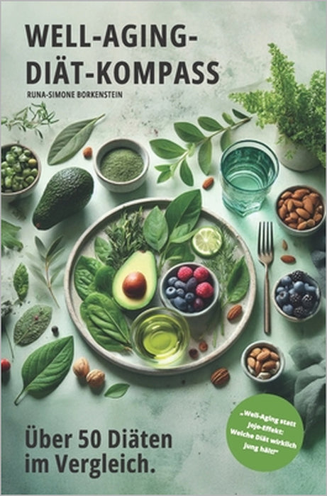 Well-Aging-Diät-Kompass: Über 50 Diäten im Vergleich by Runa-Simone Borkenstein