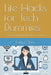 Life Hacks for Tech Dummies: Solving Everyday Tech Problems in Minutes by Emily Chen