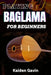 Playing Baglama for Beginners: Learn Essential Scales, Chords, Tuning, Finger picking Styles, Popular Songs, Practice Exercises, And Rhythms To Play by Kaiden Gavin