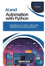 AI and Automation with Python: Simplifying Complex Tasks with Python for AI and Automation by Thompson Carter