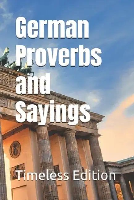 German Proverbs and Sayings by Timeless Edition