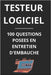 Testeur Logiciel - 100 Questions Posees En Entretien d'Embauche: Guide complet pour réussir vos entretiens en tant que Testeur Logiciel by Dani, Bill