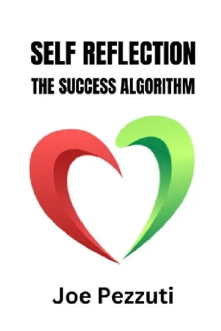 Self Reflection the Success Algorithm: Coding Your Personal Development Through Strategic Questions by Joe Pezzuti