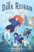 The Dark Refrain by Jessica Khoury