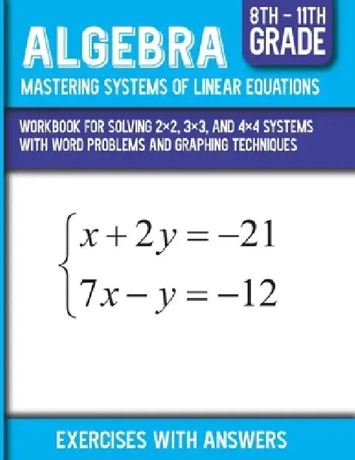 Algebra Mastering Systems Of Linear Equations by Mbk Math