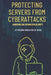 Protecting Servers From Cyberattacks: Hardering and Information Security by Ricardo Gonçalves de Souza