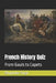 French History Quiz: From Gauls to Capets by Bhupinder Singh