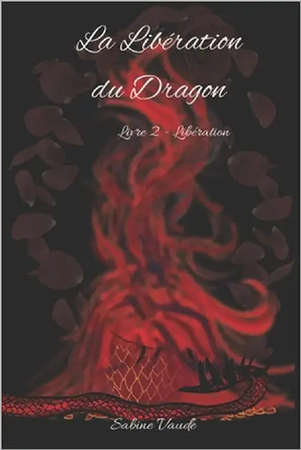 La Libération du Dragon: Libération by Vaude, Sabine