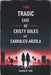 The Tragic Case of Christy Giles and Hilda Cabrales-Arzola: A Harrowing True Crime Story of Betrayal, Loss, and the Fight for Justice in Los Angeles by Catrina O. Faith