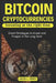Bitcoin, Cryptocurrencies ... Investing at the right time: Smart Strategies to Invest and Prosper in the Long Term by Jules L. Ferry