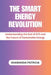 The Smart Energy Revolution: Understanding the End of RTS and the Future of Sustainable Energy by Shawanda Patricia