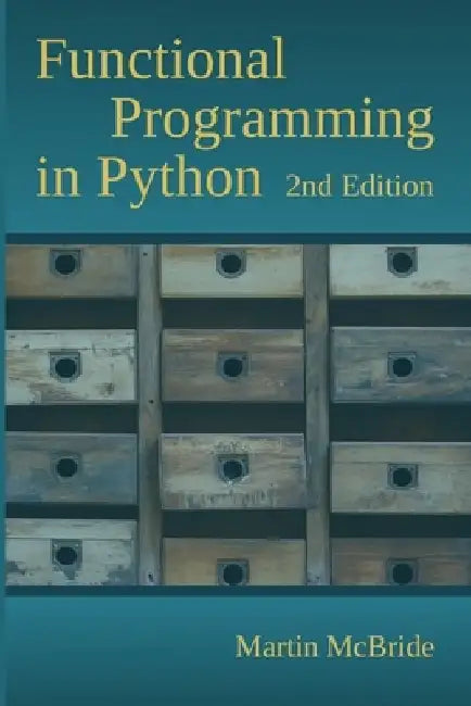 Functional Programming in Python: Unleash the power of FP with Python's built in support for function objects, closures, iterators, generators, compre by Martin McBride