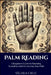 Palm Reading: A Beginners Guide to Palmistry, Divination and Discovering Your Path by Valeria Cruz