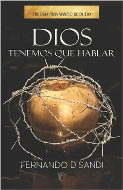 Dios, Tenemos Que Hablar by D´sandi, Fernando