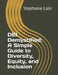 DEI Demystified: A Simple Guide to Diversity, Equity, and Inclusion by Stephanie Lain