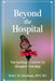 Beyond the Hospital: Navigating a Career in Hospice Nursing by Peter Abraham