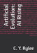 Artificial Evolution: AI Rising by C. Y. Rylee