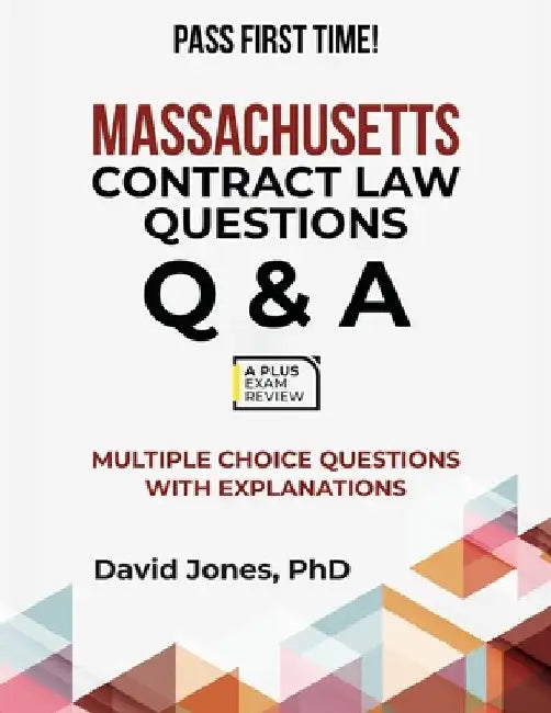 Massachusetts Contract Law Questions Q & A by David Jones