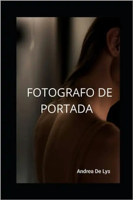 Fotógrafo de Portada by de Lys, Andrea