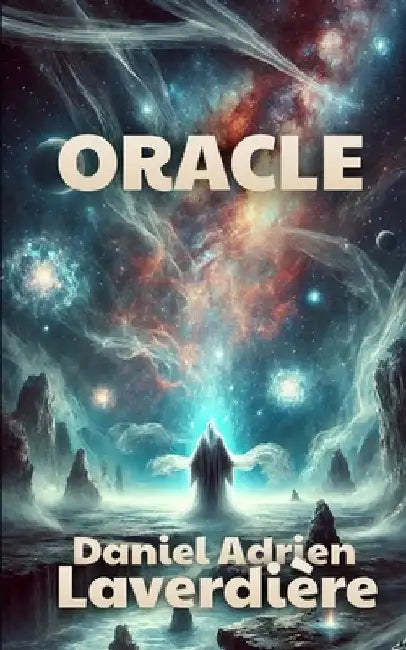 Oracle: Science Fiction by Daniel Adrien Laverdière