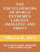 The Encyclopaedia of World Extremes: Largest, Smallest, and Firsts: The Ultimate General Knowledge Guide to World Record by Allwin K. Rex