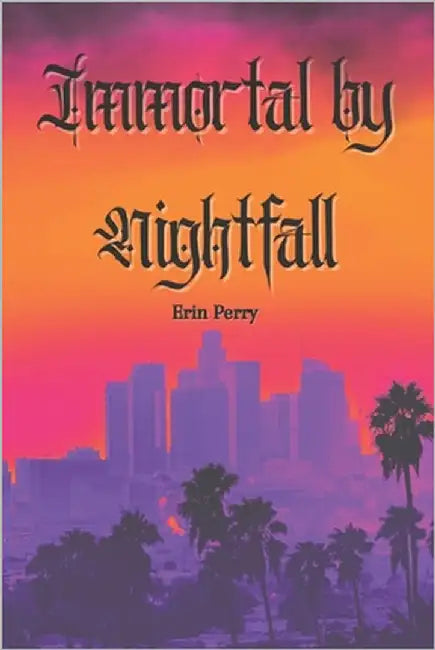 Immortal by Nightfall by Perry, Erin