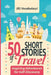 50 Short Stories of Travel: Inspiring Adventures for Self-Discovery (B2 Vocabulary): Learn English with Captivating B2-Level Vocabulary and Transf by Elizabeth Snow