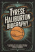 Tyrese Haliburton Biography: The Inspiring Story of His Journey from Small-Town Wisconsin to NBA Stardom as a Rising Basketball Phenomenon by Loretta Stanley