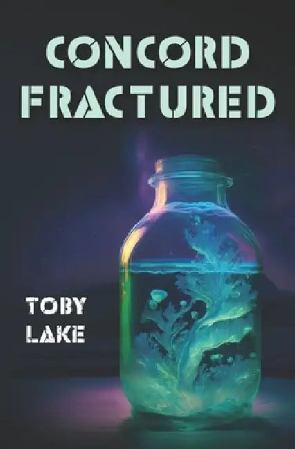 Concord Fractured by Toby Lake