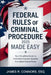 Federal Rules of Criminal Procedure 2025 Made Easy: Your Simplified Guide to Understanding and Applying the Latest Federal Rules by James R Connors Esq