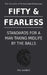 Fifty  Fearless