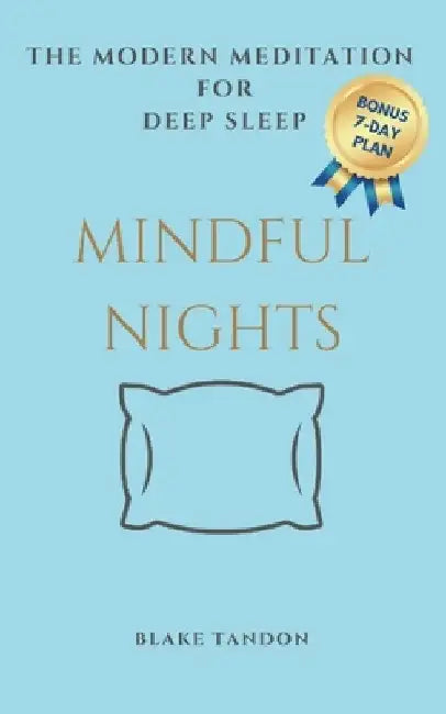 Mindful Nights: The Modern Meditation for Deep Sleep by Blake Tandon