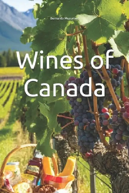 Wines of Canada by Bernardo Musumeci