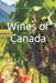 Wines of Canada by Bernardo Musumeci