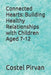 Connected Hearts: Building Healthy Relationships with Children Aged 7-12 by Costel Pirvan