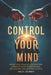 Control Your Mind: Master Your Thoughts and Emotions, A Spiritual Guide to Mindfulness, Self-Mastery, and Personal Growth by Inner Journey