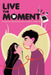 Live the moment: the perfect companion to live romantic moments by Paola Mosca