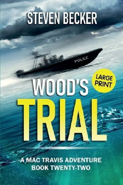 Wood's Trial: Large Print Edition by Steven Becker
