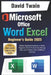 Microsoft Word and Excel Simplified: The Ultimate Beginner's Guide: Master Essential Functions to Write, Organize, Boost Productivity, Data Management by David Twain