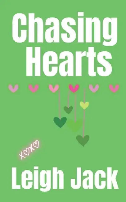 Chasing Hearts by Leigh Jack