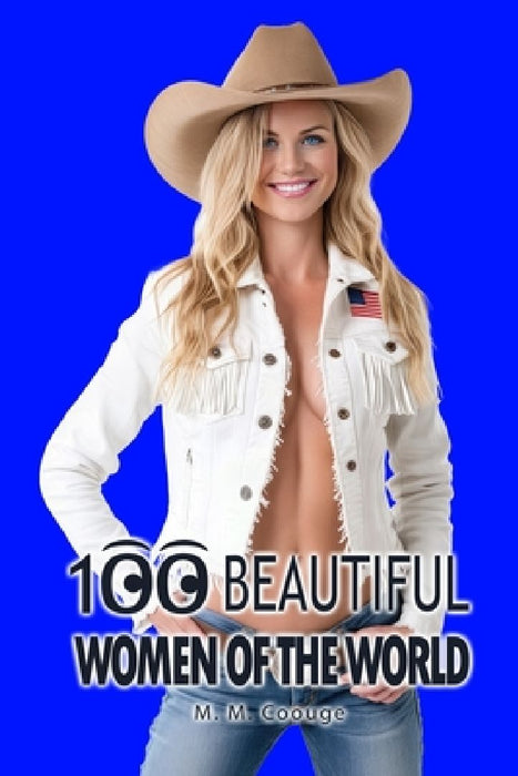 100 Beautiful Women of the World by M. M. Coouge