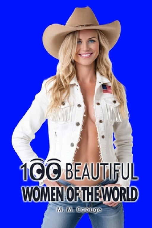 100 Beautiful Women of the World by M. M. Coouge