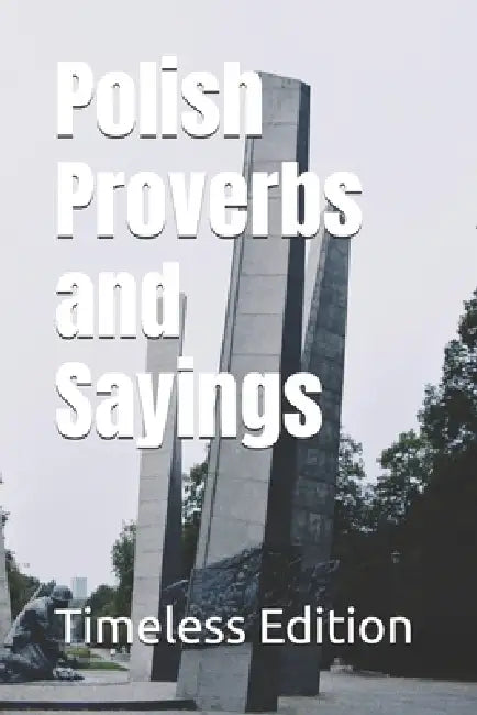 Polish Proverbs and Sayings by Timeless Edition