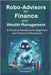 Robo-Advisors for Finance and Wealth Management: A Practical Handbook for Beginners and Finance Professionals by V, Srinivasan