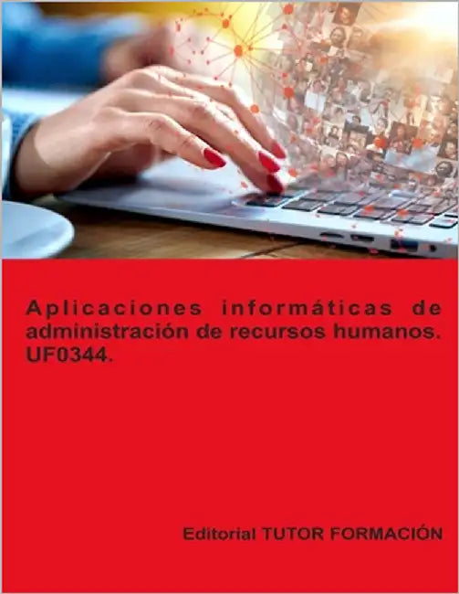 Aplicaciones informáticas de administración de Recursos Humanos. UF0344. by Ladrón Jiménez, Miguel Ángel