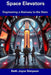 Space Elevators: Engineering a Stairway to the Stars by Beth Joyce Simpson