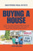 Buying a House: A Step-by-Step Home Buying Book for First-Time Home Buyers, Real Estate Investing, and Mortgage Advice by Jon Nelsen