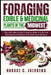 Foraging Edible and Medicinal Plants in the Midwest: The Ultimate Guide to Sustainable and Ethical Harvesting Practices with Delicious Recipes by Horace C. Juergens